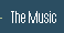 The Music